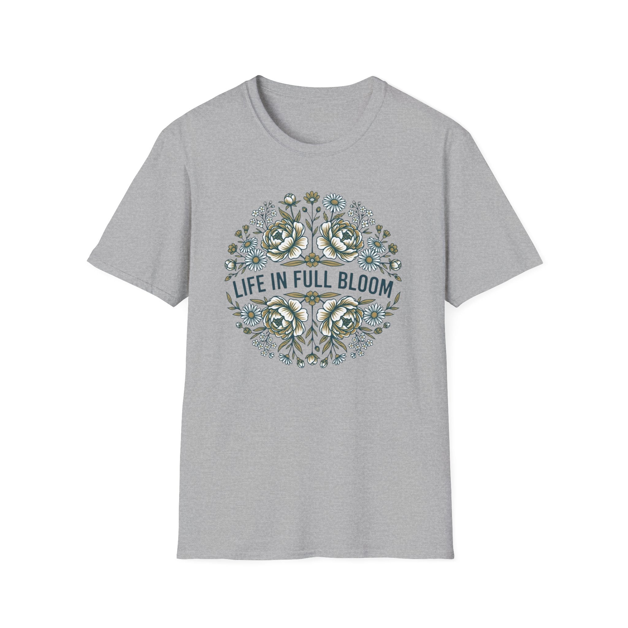 Life in Full Bloom T-Shirt (D1)