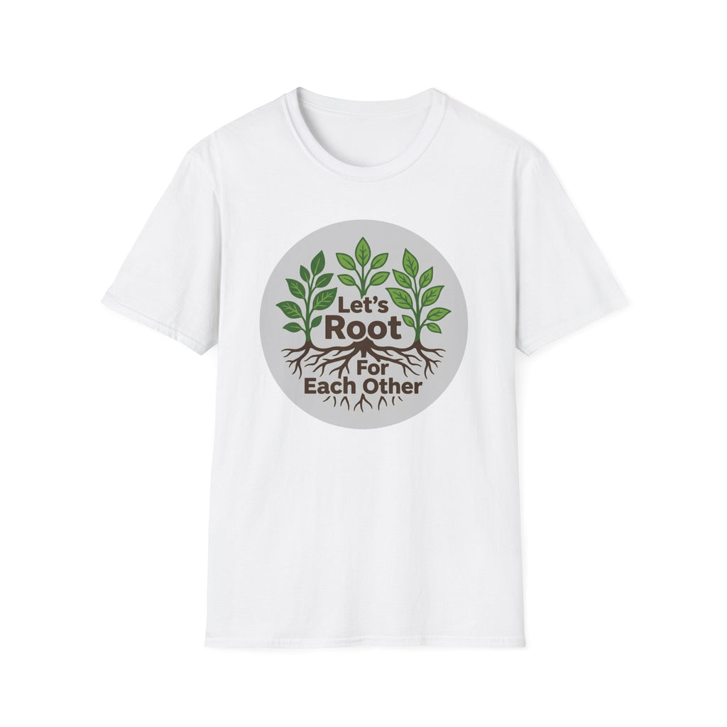 Let's Root for Each Other T-Shirt (D1)