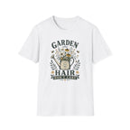 Garden Hair Don't Care T-Shirt (D1)