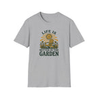 Life is Better in the Garden T-Shirt (D2)