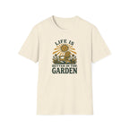 Life is Better in the Garden T-Shirt (D2)