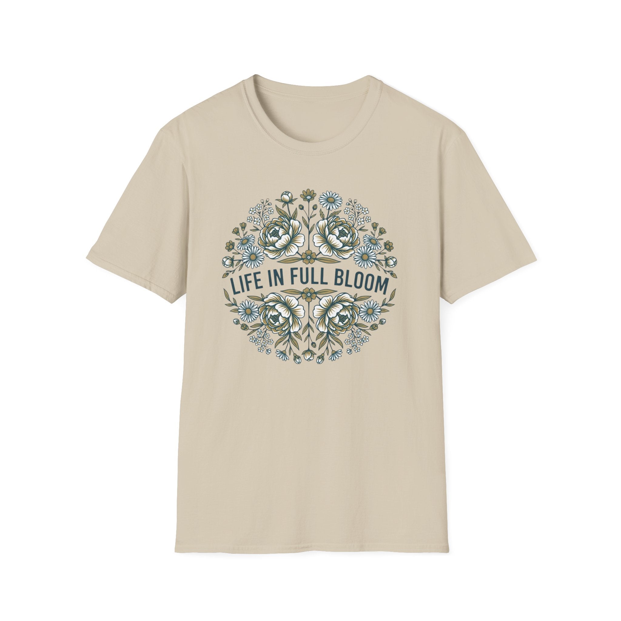 Life in Full Bloom T-Shirt (D1)