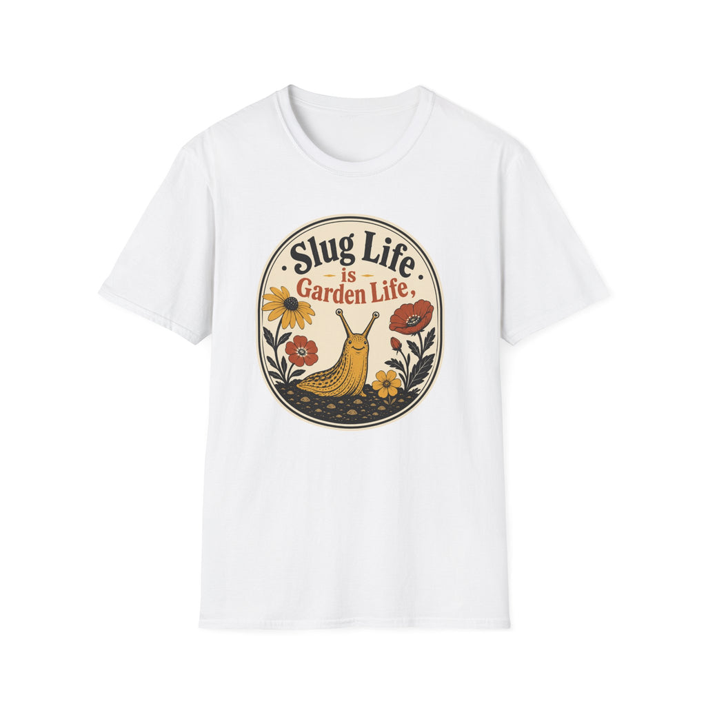 Slug Life is Garden Life T-Shirt (D1)