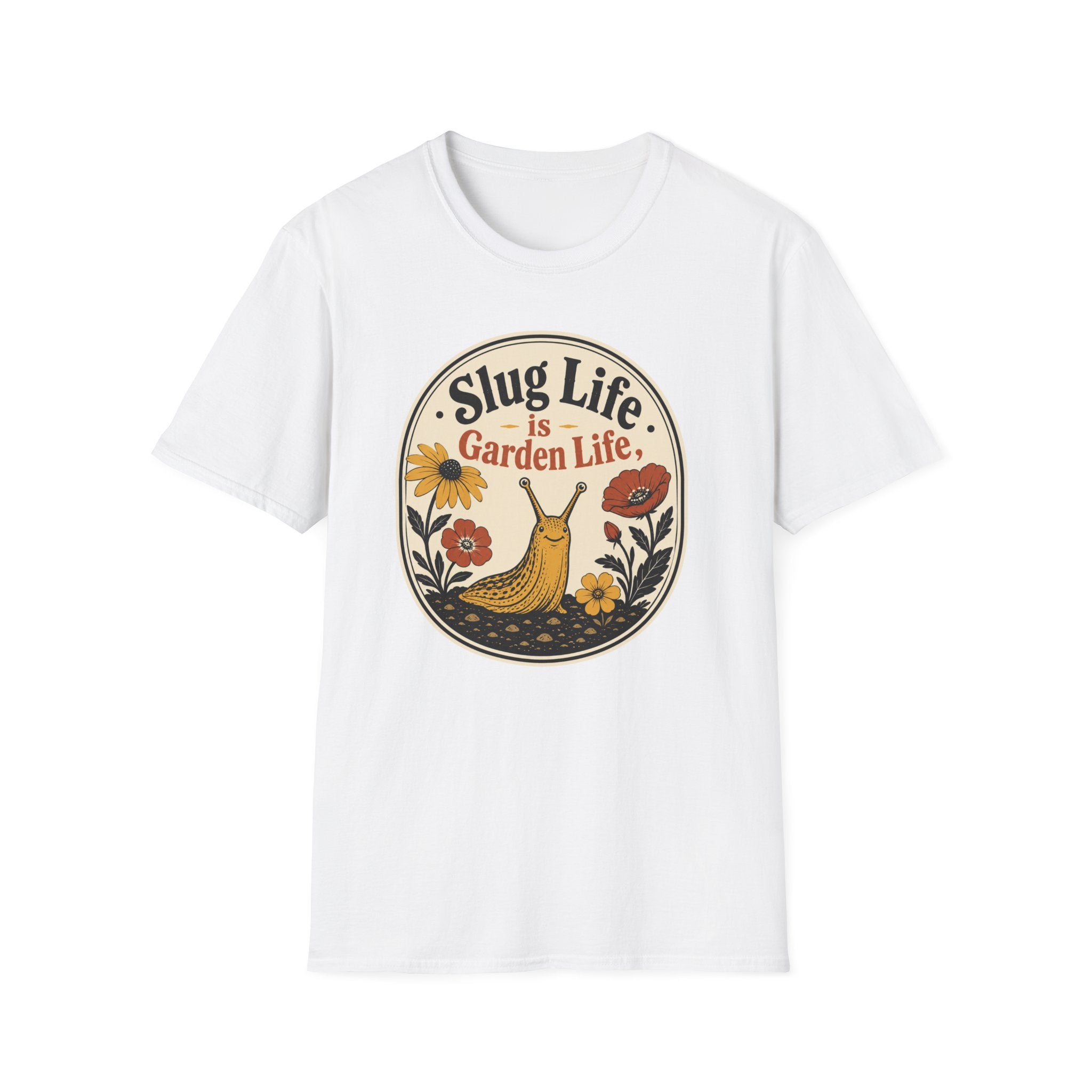 Slug Life is Garden Life T-Shirt (D1)