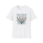 Grow Through What You Go Through T-Shirt (D3)