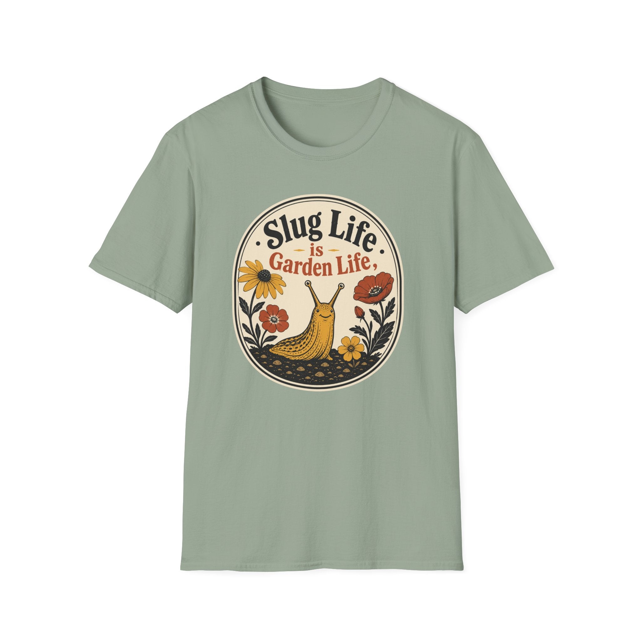 Slug Life is Garden Life T-Shirt (D1)