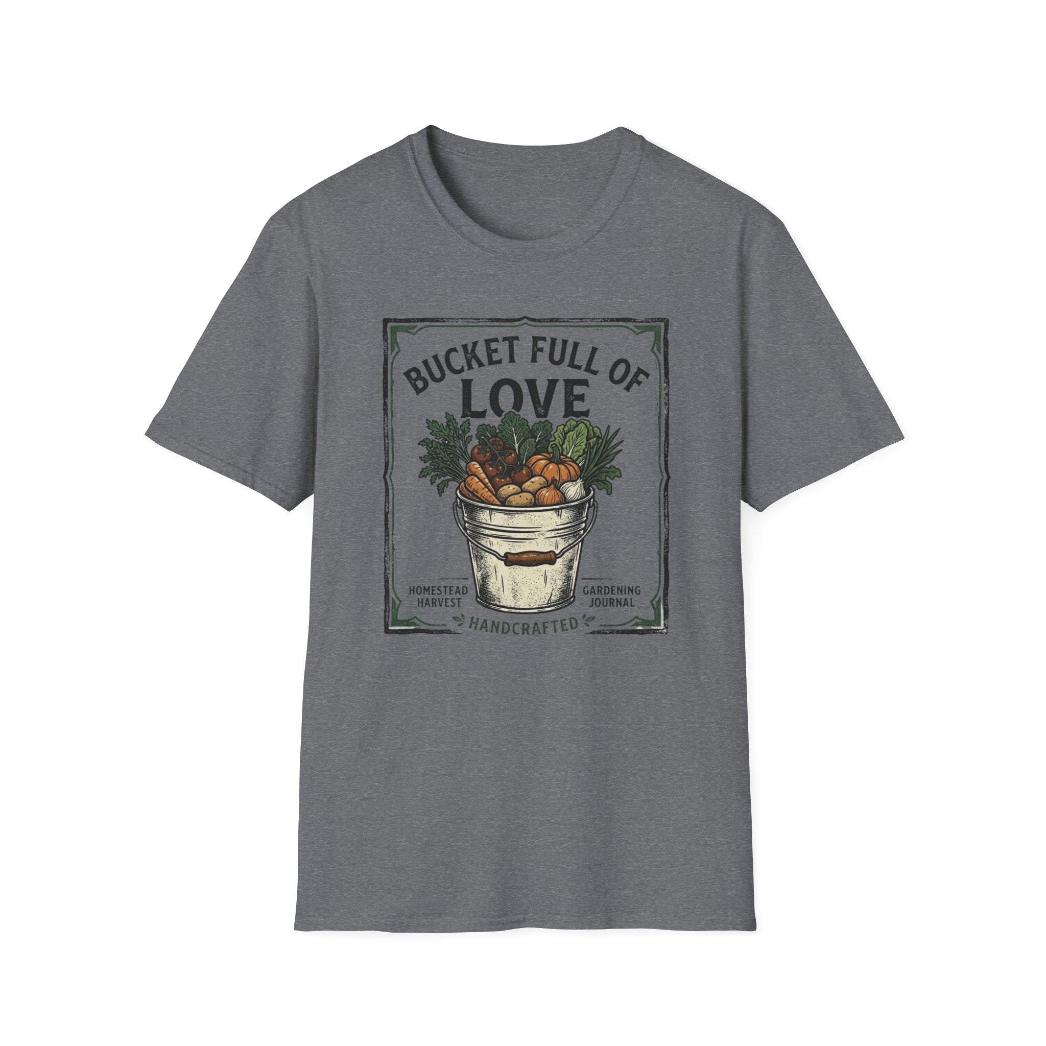 Bucket Full of Love T-Shirt (D1)