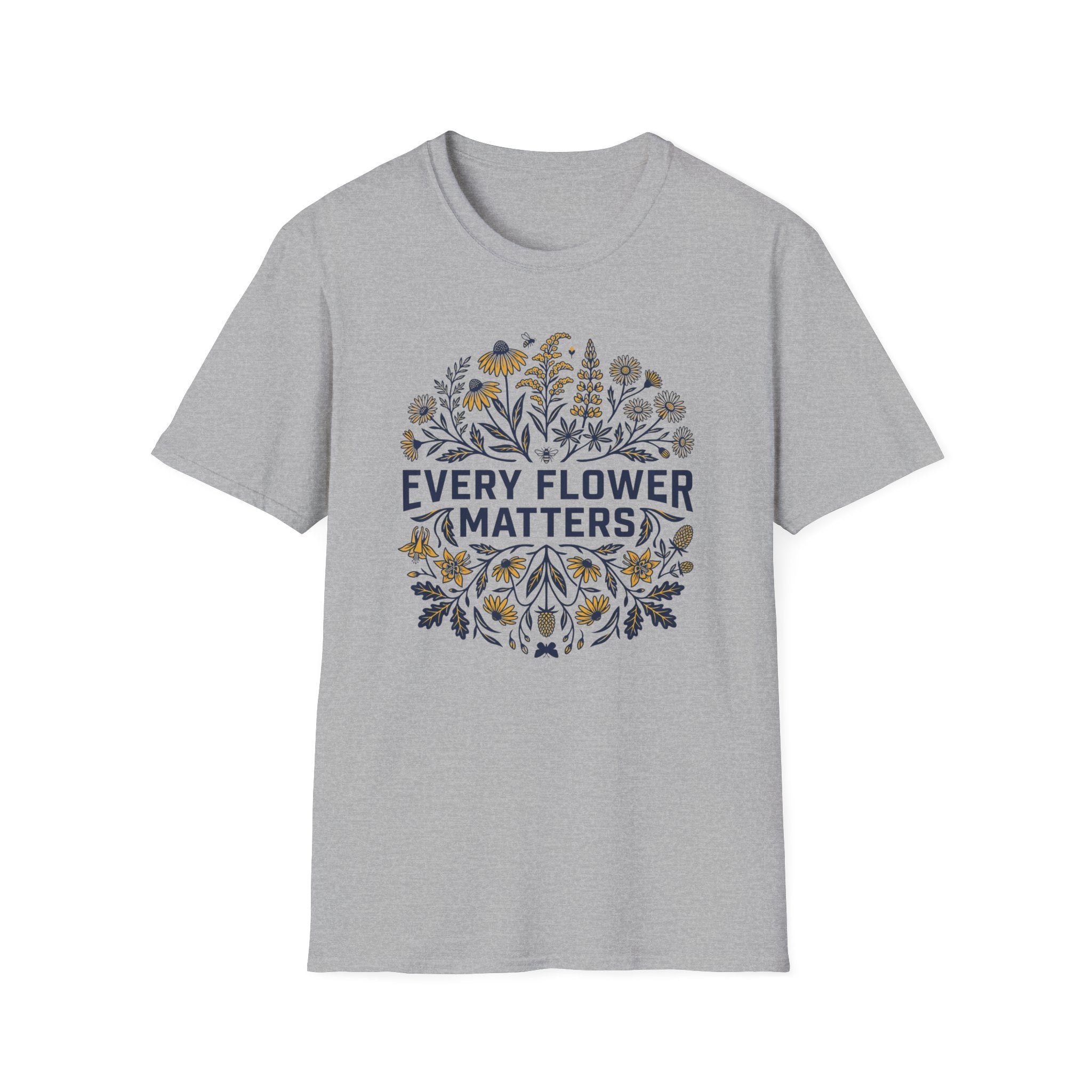 Every Flower Matters T-Shirt (D1)