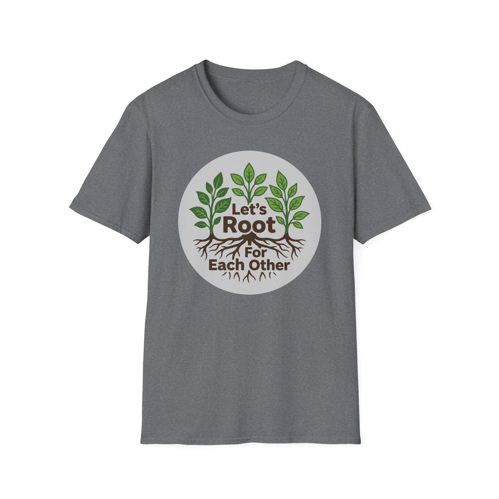 Let's Root for Each Other T-Shirt (D1)