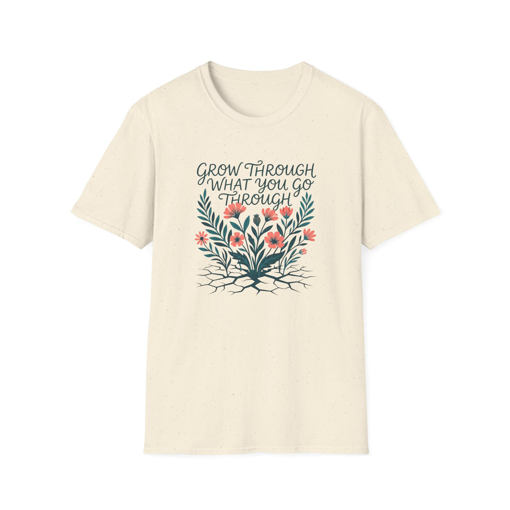 Grow Through What You Go Through T-Shirt (D3)