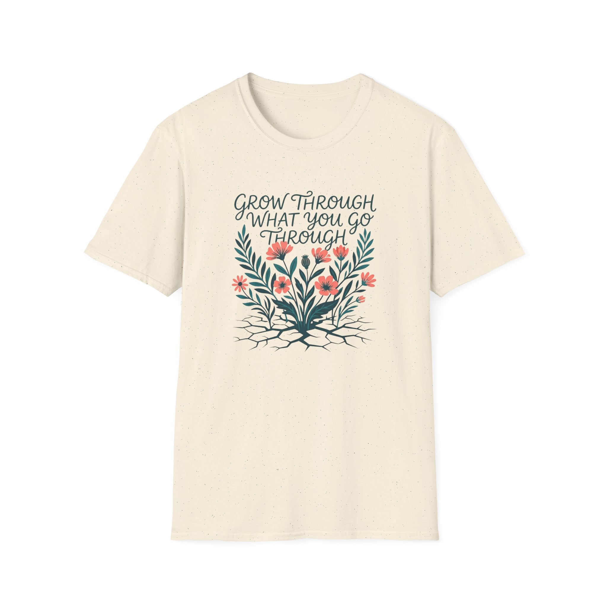 Grow Through What You Go Through T-Shirt (D3)