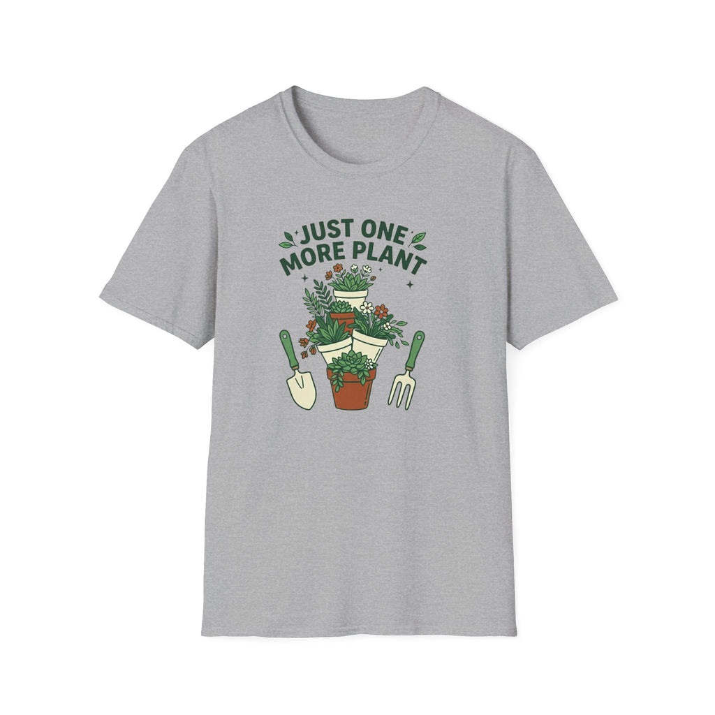 Just One More Plant T-Shirt (D4)