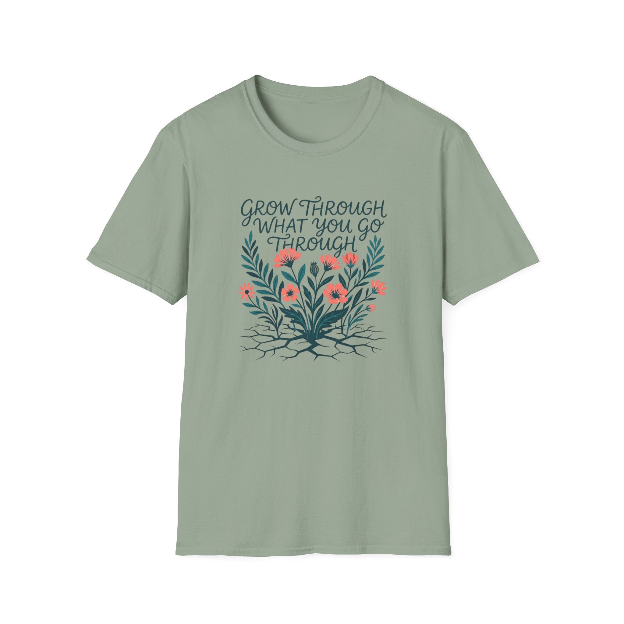 Grow Through What You Go Through T-Shirt (D3)