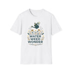Water Weed Wonder T-Shirt (D1)