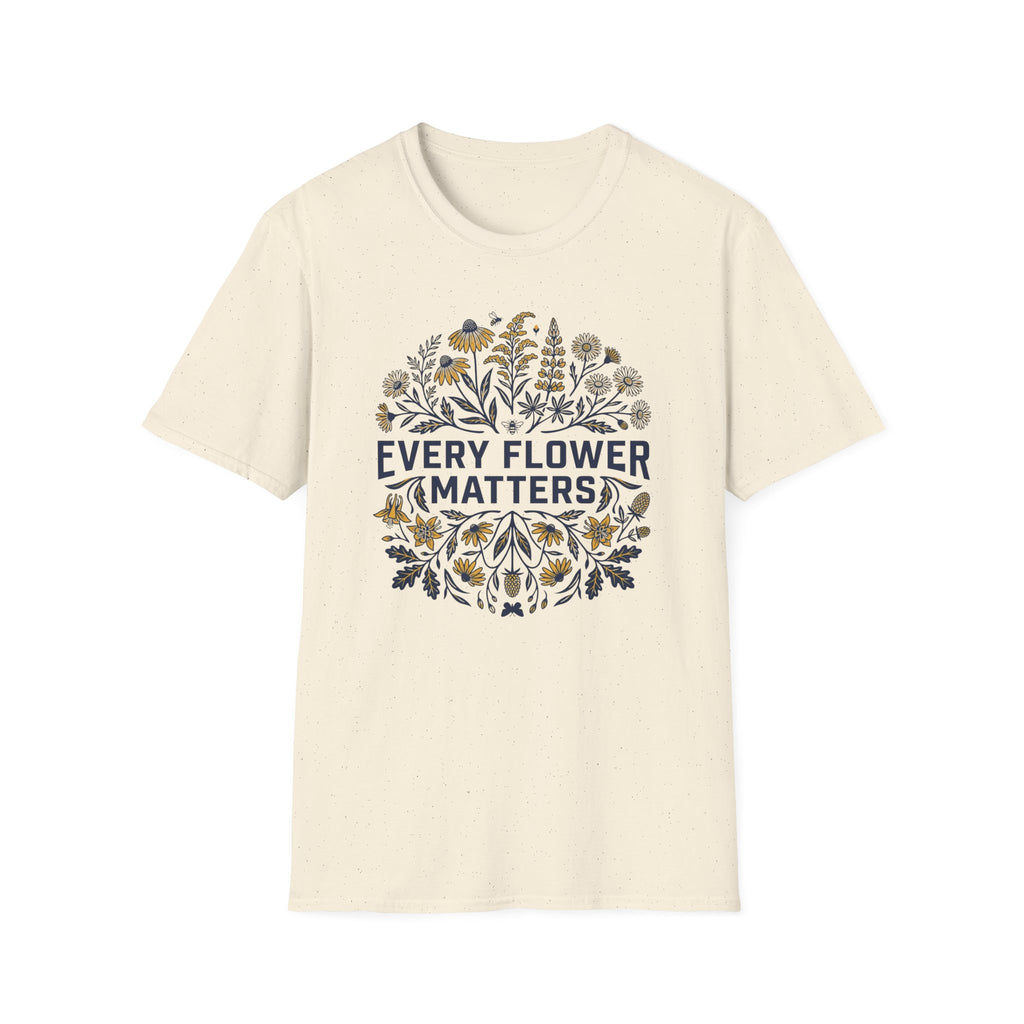 Every Flower Matters T-Shirt (D1)