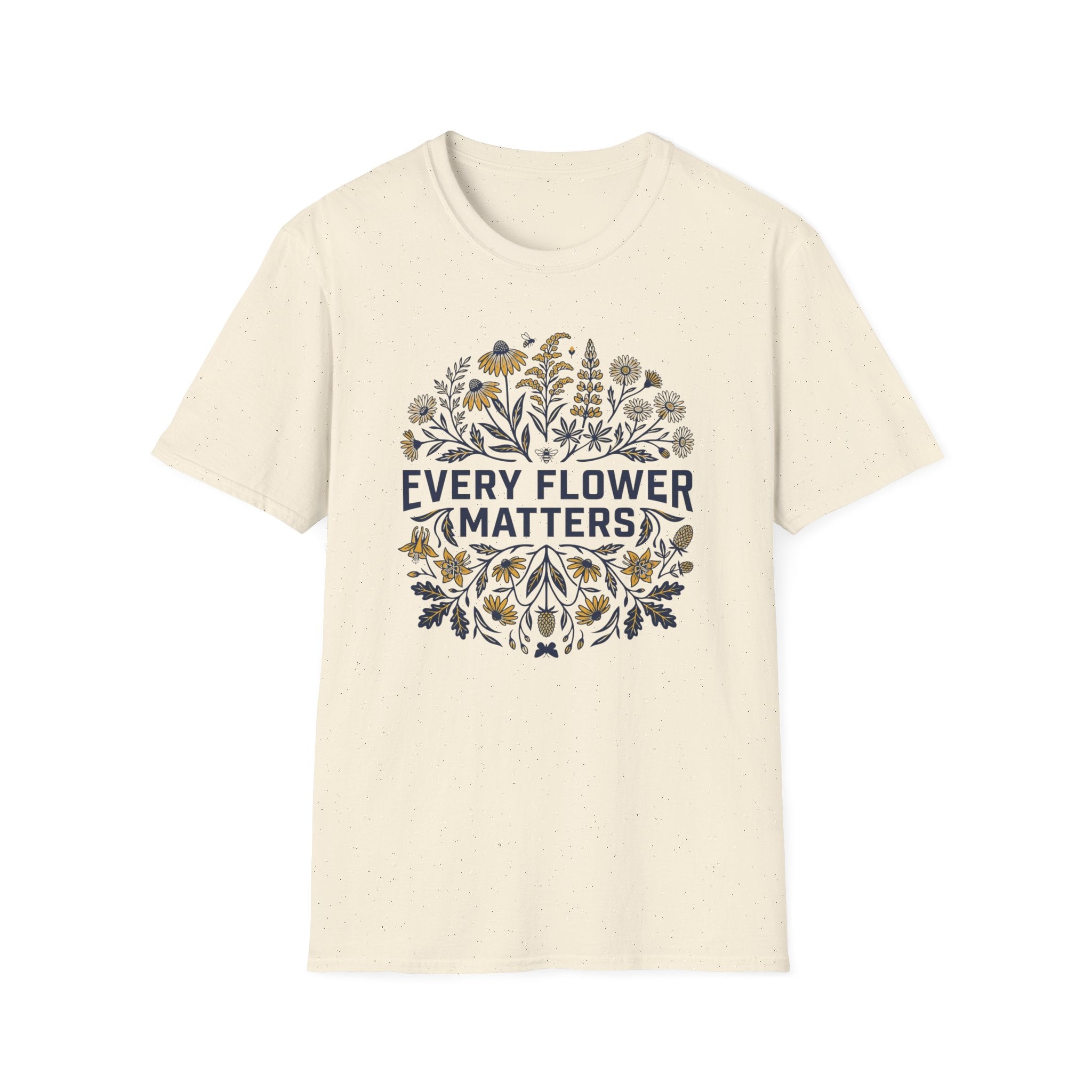 Every Flower Matters T-Shirt (D1)