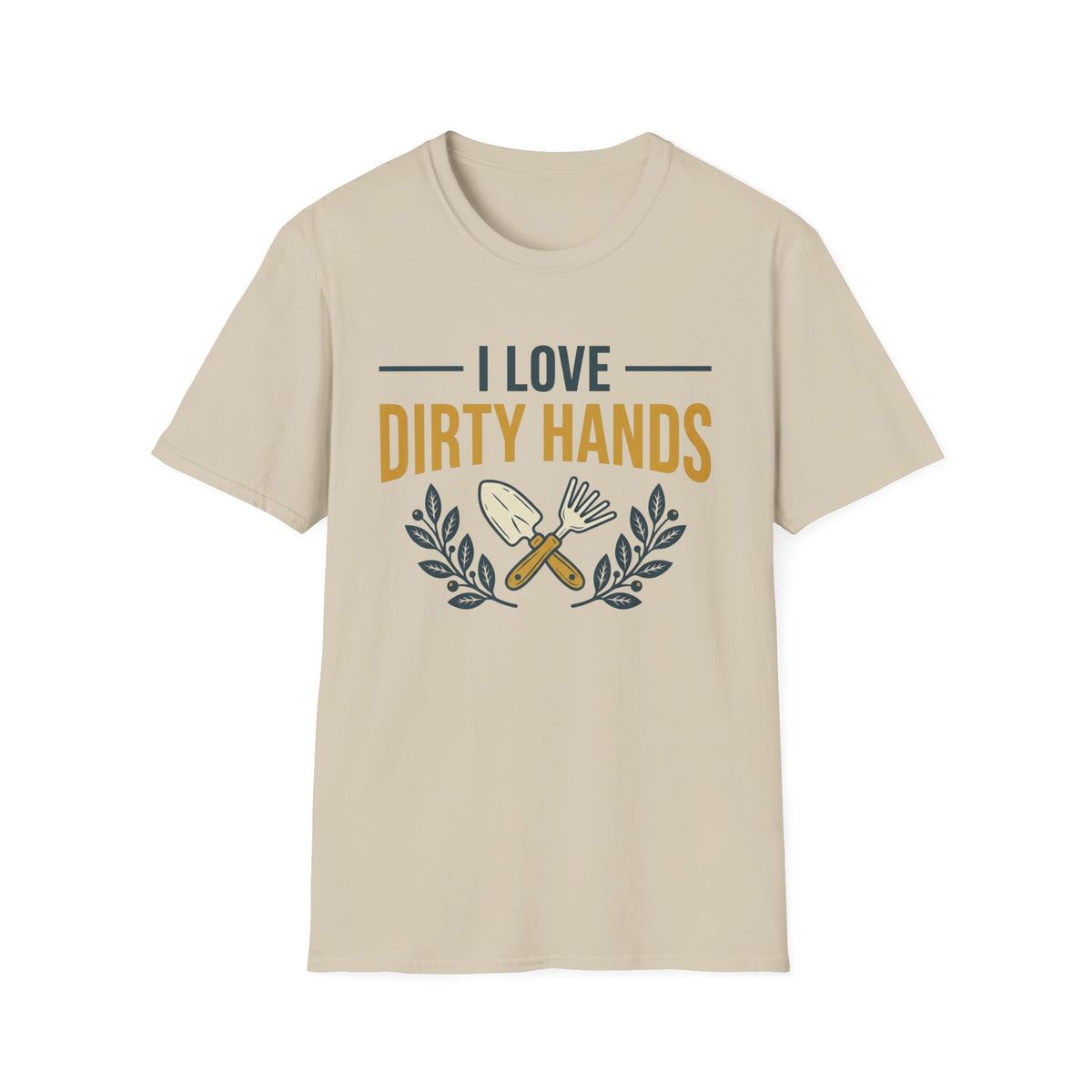 I Love Dirty Hands T-Shirt