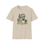 Let's Root for Each Other T-Shirt (D3)