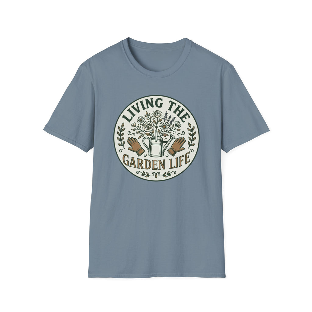 Living the Garden Life T-Shirt (D1)