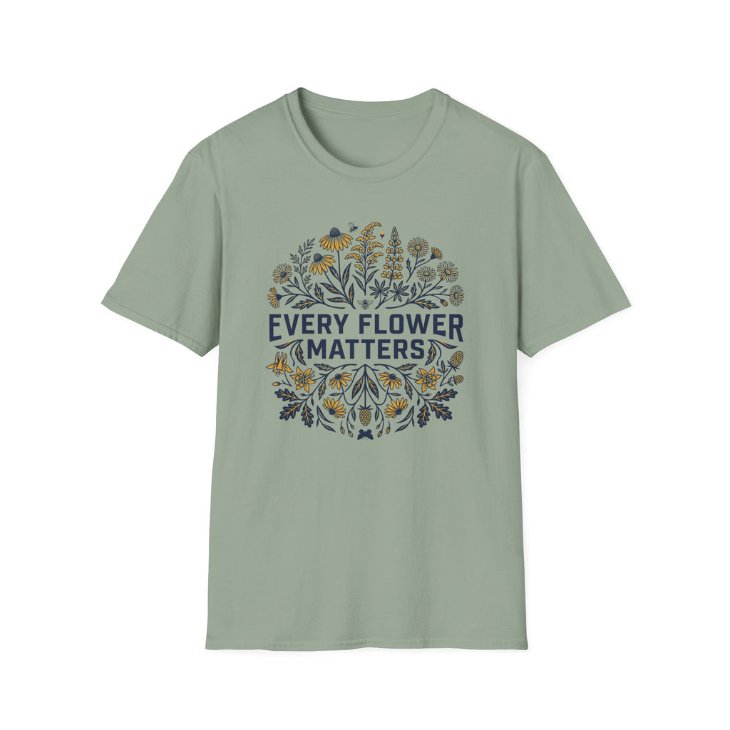 Every Flower Matters T-Shirt (D1)