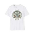 Living the Garden Life T-Shirt (D1)