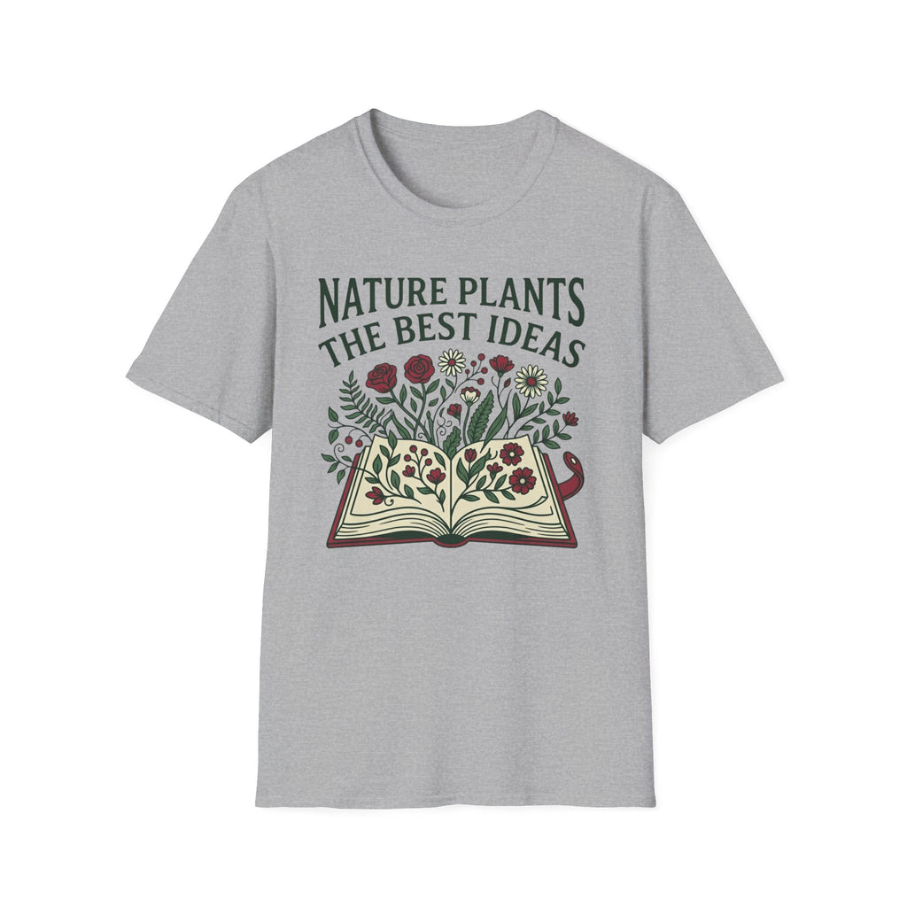 Nature Plants the Best Ideas T-Shirt (D2)