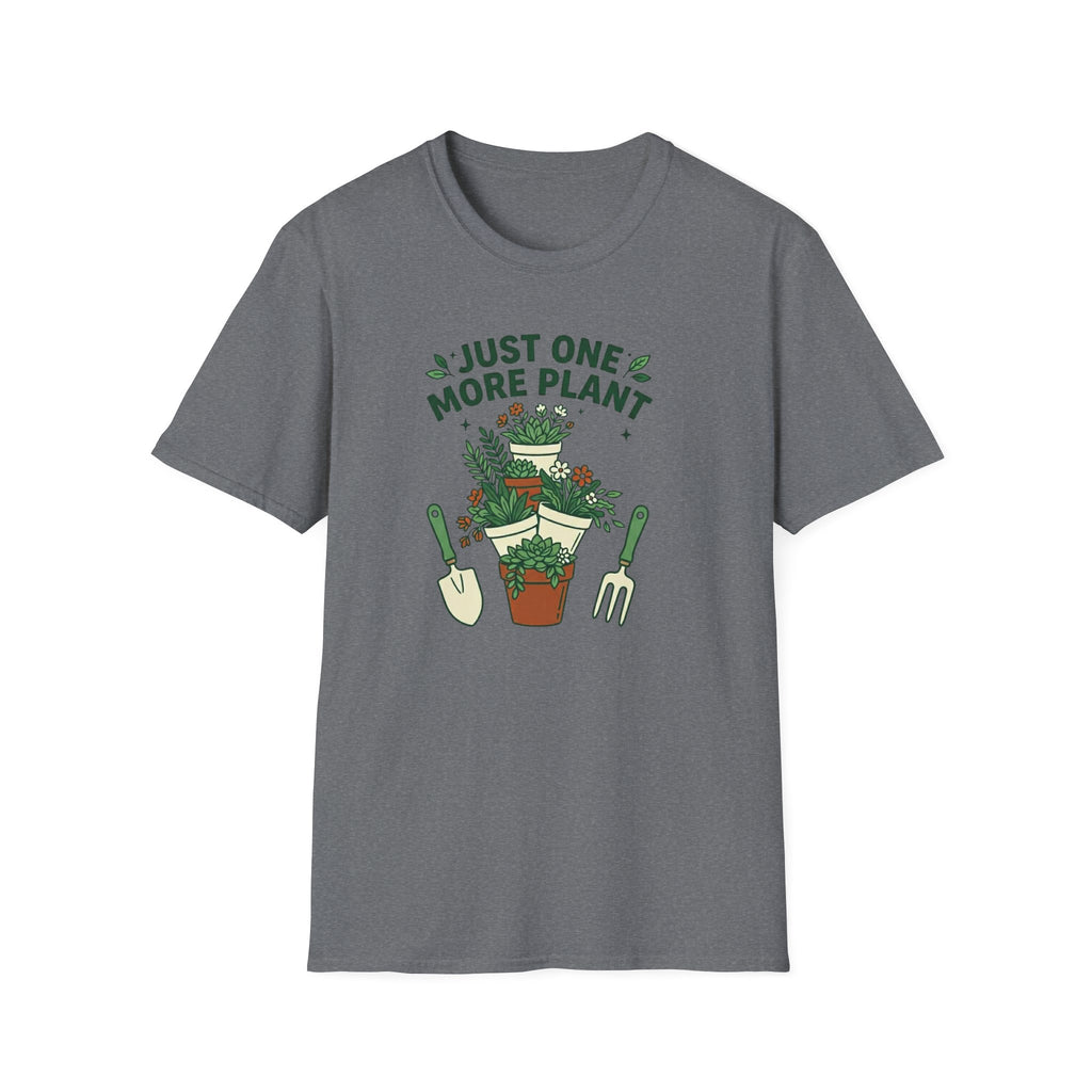 Just One More Plant T-Shirt (D4)