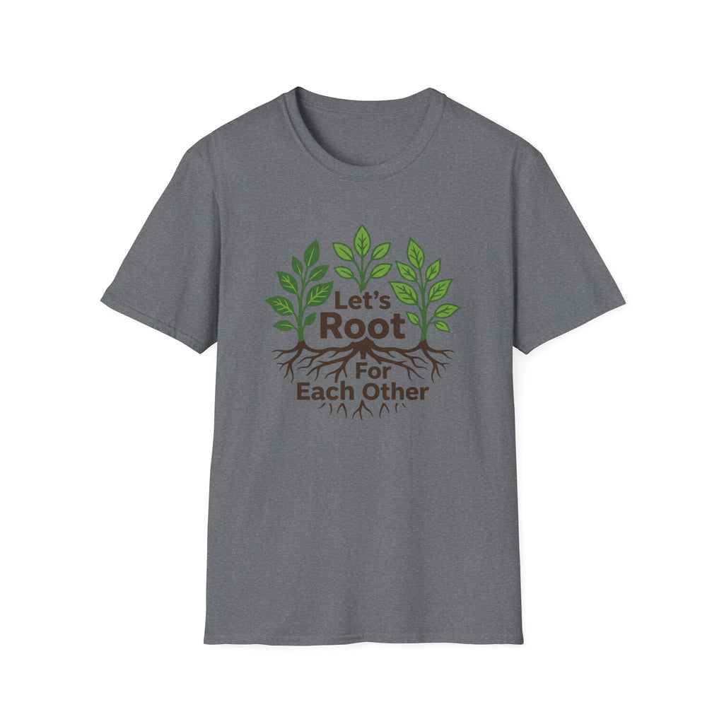 Let's Root for Each Other T-Shirt (D2)