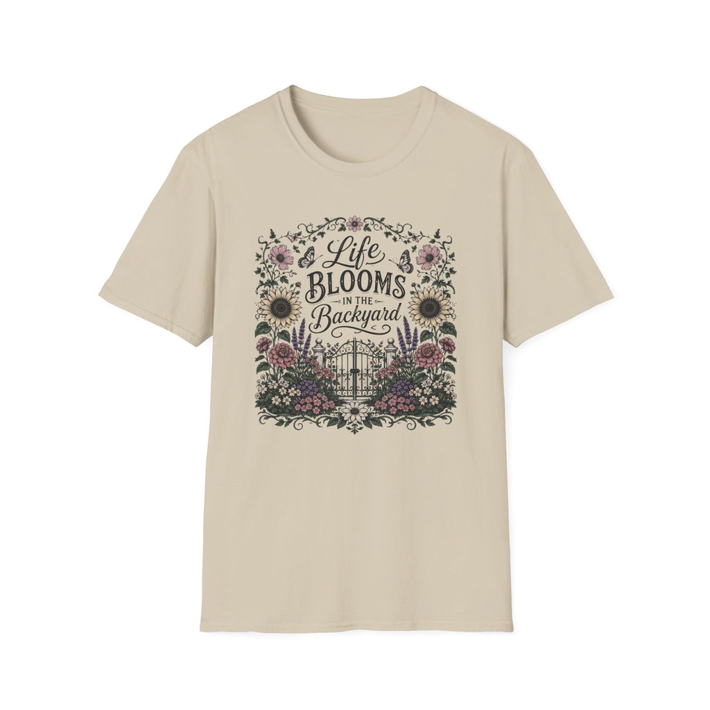 Life Blooms in the Backyard T-Shirt (D1)