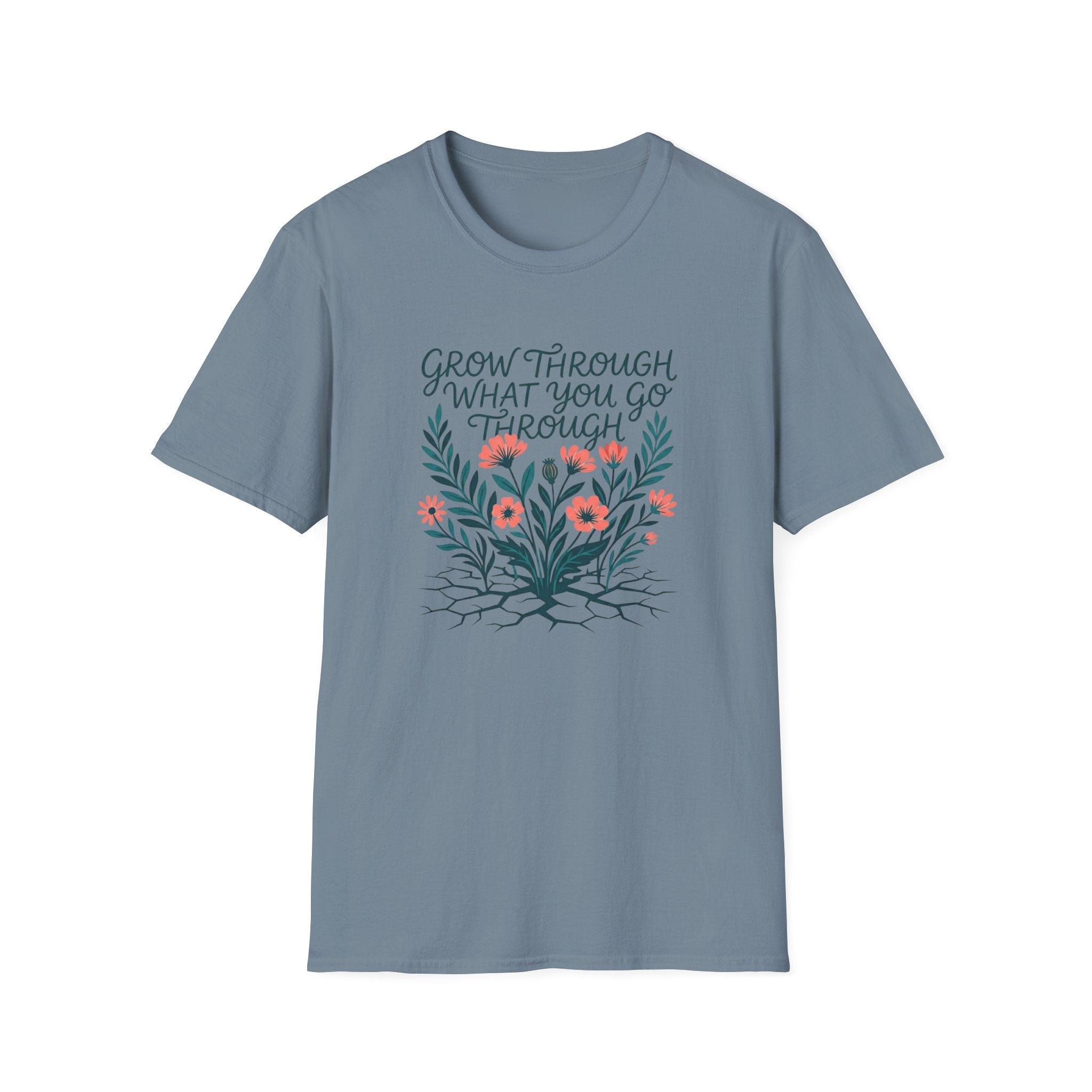 Grow Through What You Go Through T-Shirt (D3)