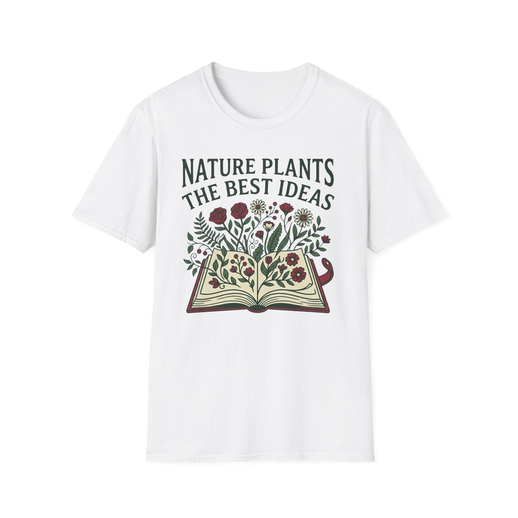 Nature Plants the Best Ideas T-Shirt (D2)