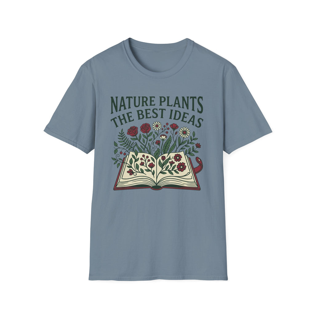 Nature Plants the Best Ideas T-Shirt (D2)