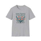Grow Through What You Go Through T-Shirt (D3)