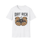 Dirt Rich T-Shirt