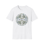 Life in Full Bloom T-Shirt (D1)