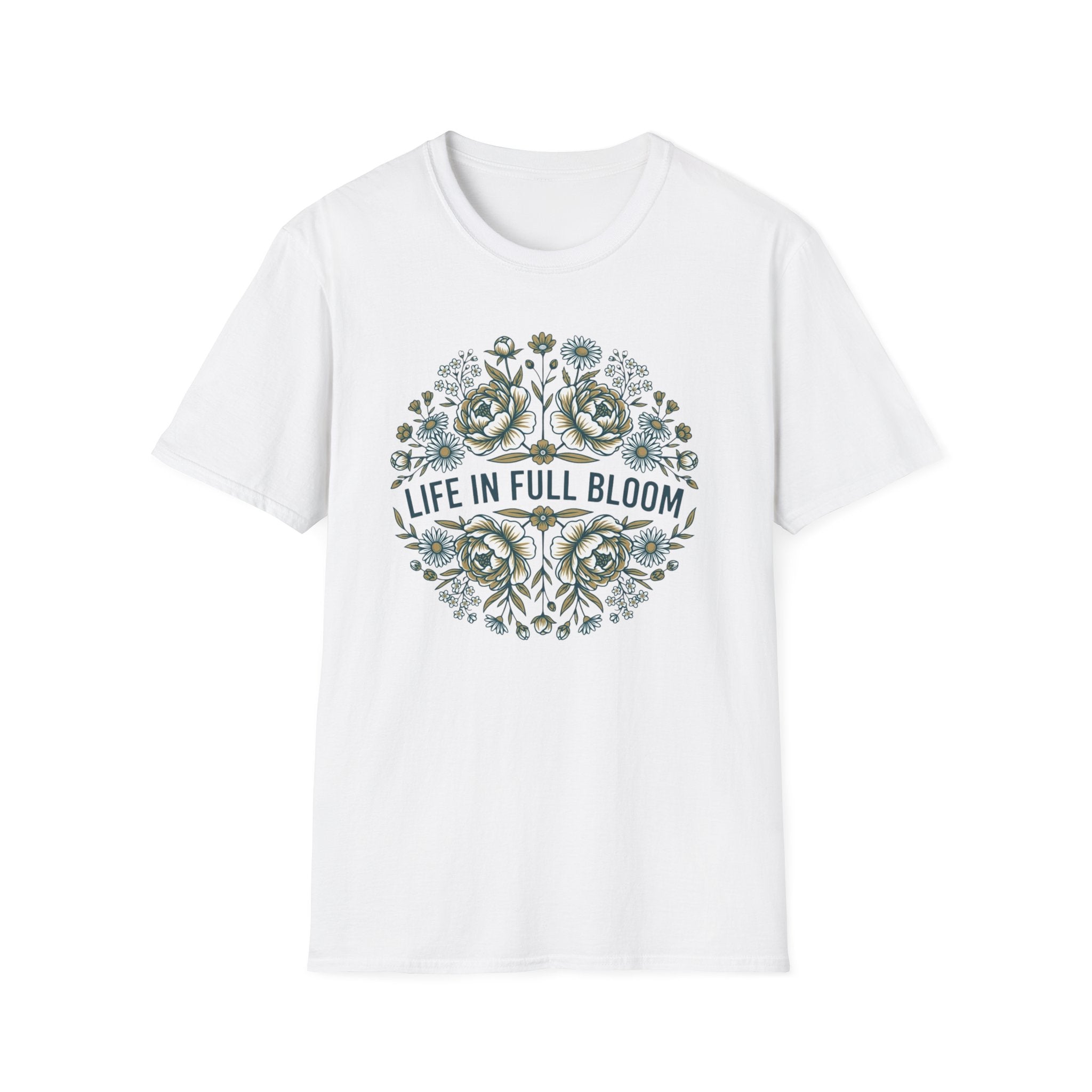 Life in Full Bloom T-Shirt (D1)