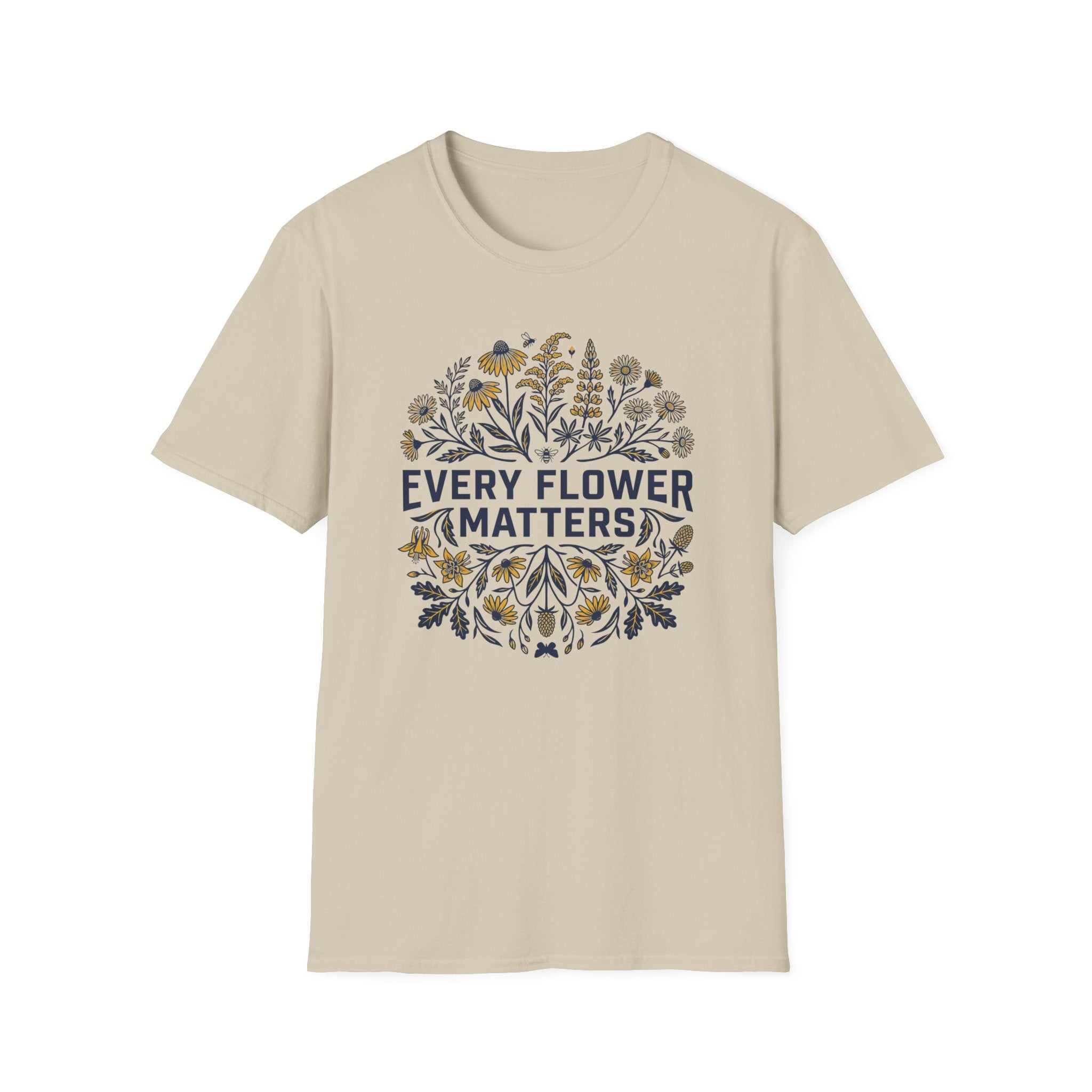 Every Flower Matters T-Shirt (D1)