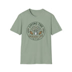 Living the Garden Life T-Shirt (D2)
