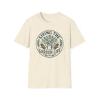 Living the Garden Life T-Shirt (D1)