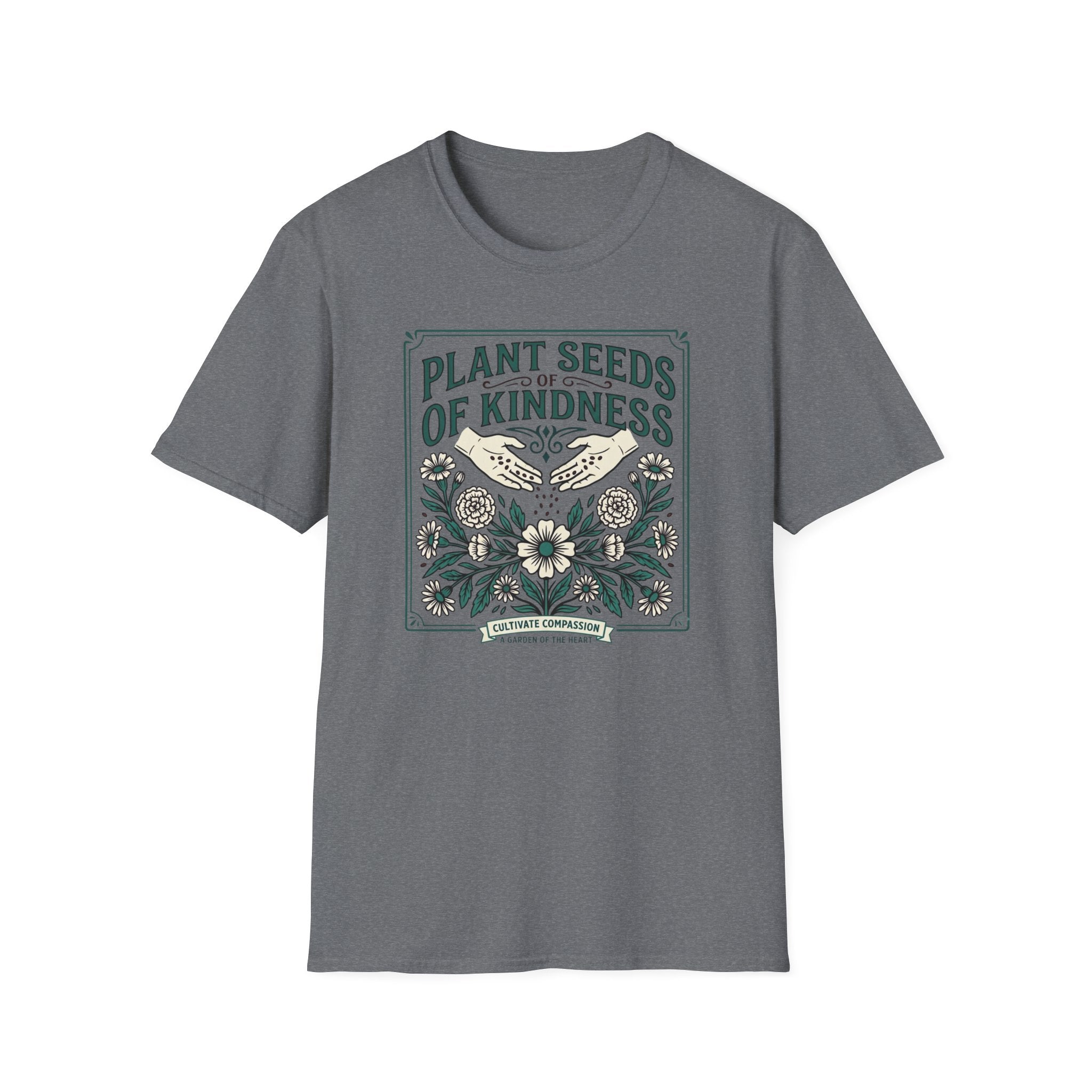 Plant Seeds of Kindness T-Shirt (D1)