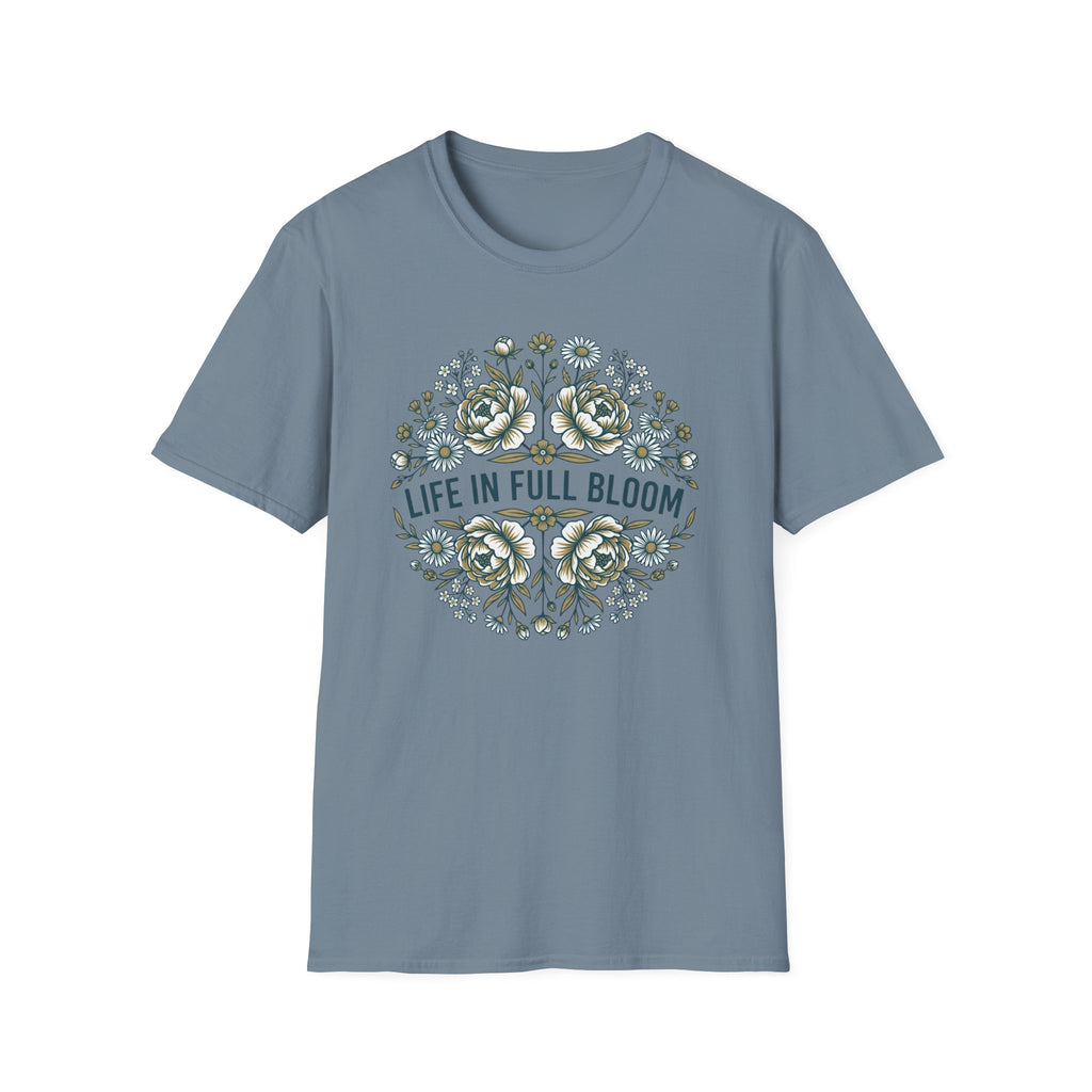 Life in Full Bloom T-Shirt (D1)