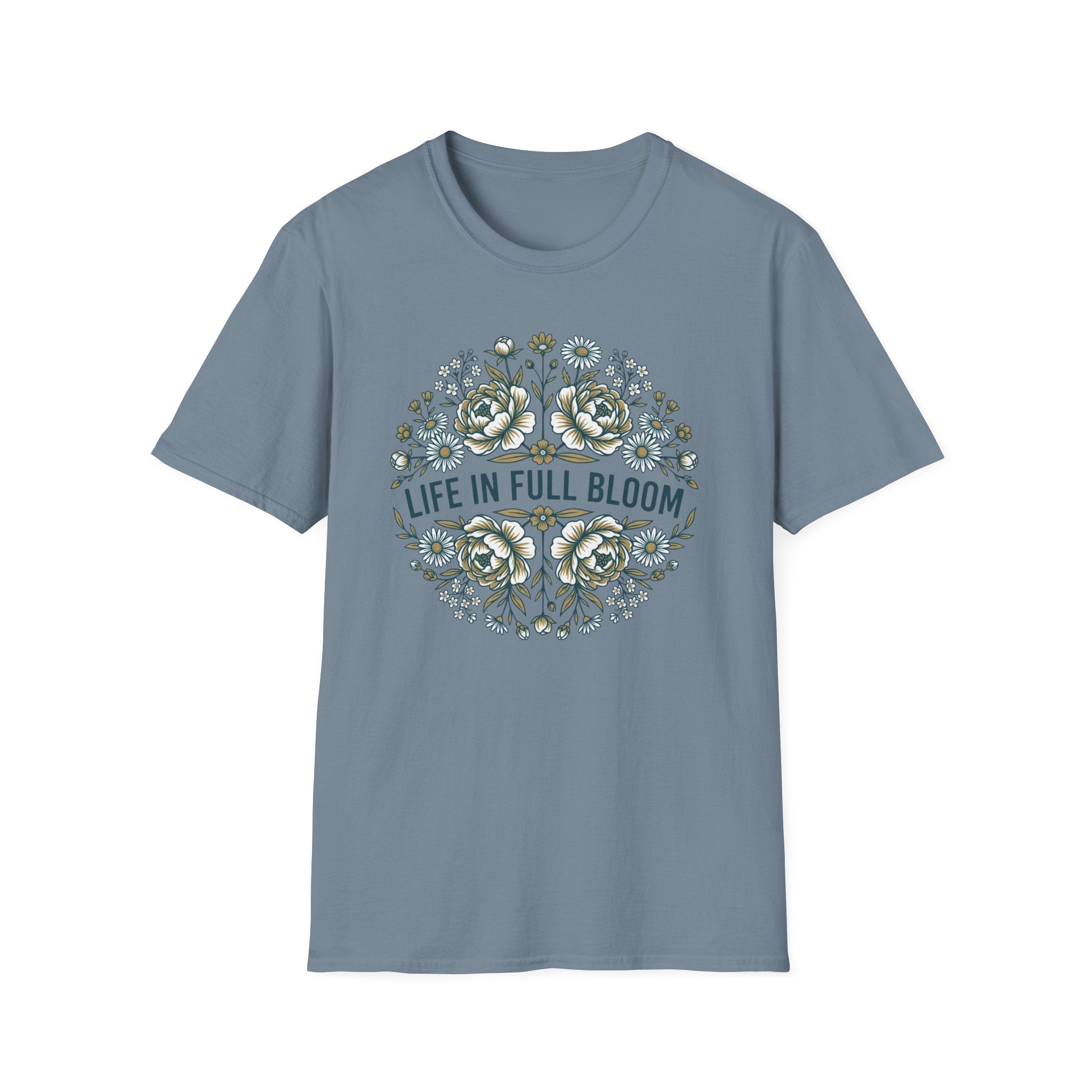 Life in Full Bloom T-Shirt (D1)