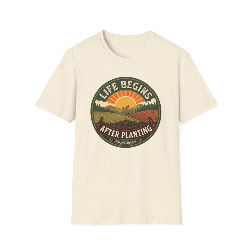 Life Begins After Planting T-Shirt (D2)