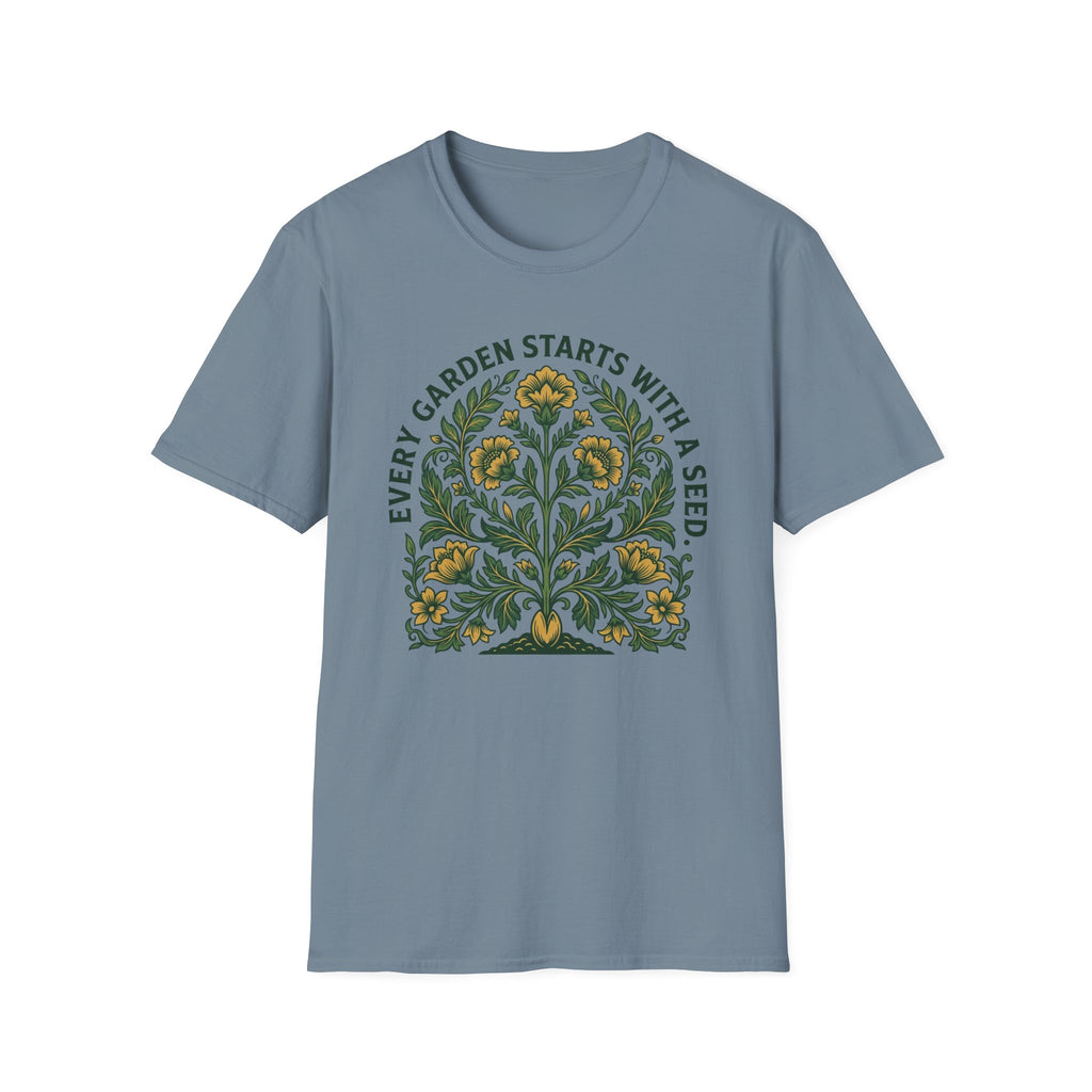 Every Garden Starts with a Seed T-Shirt (D1)