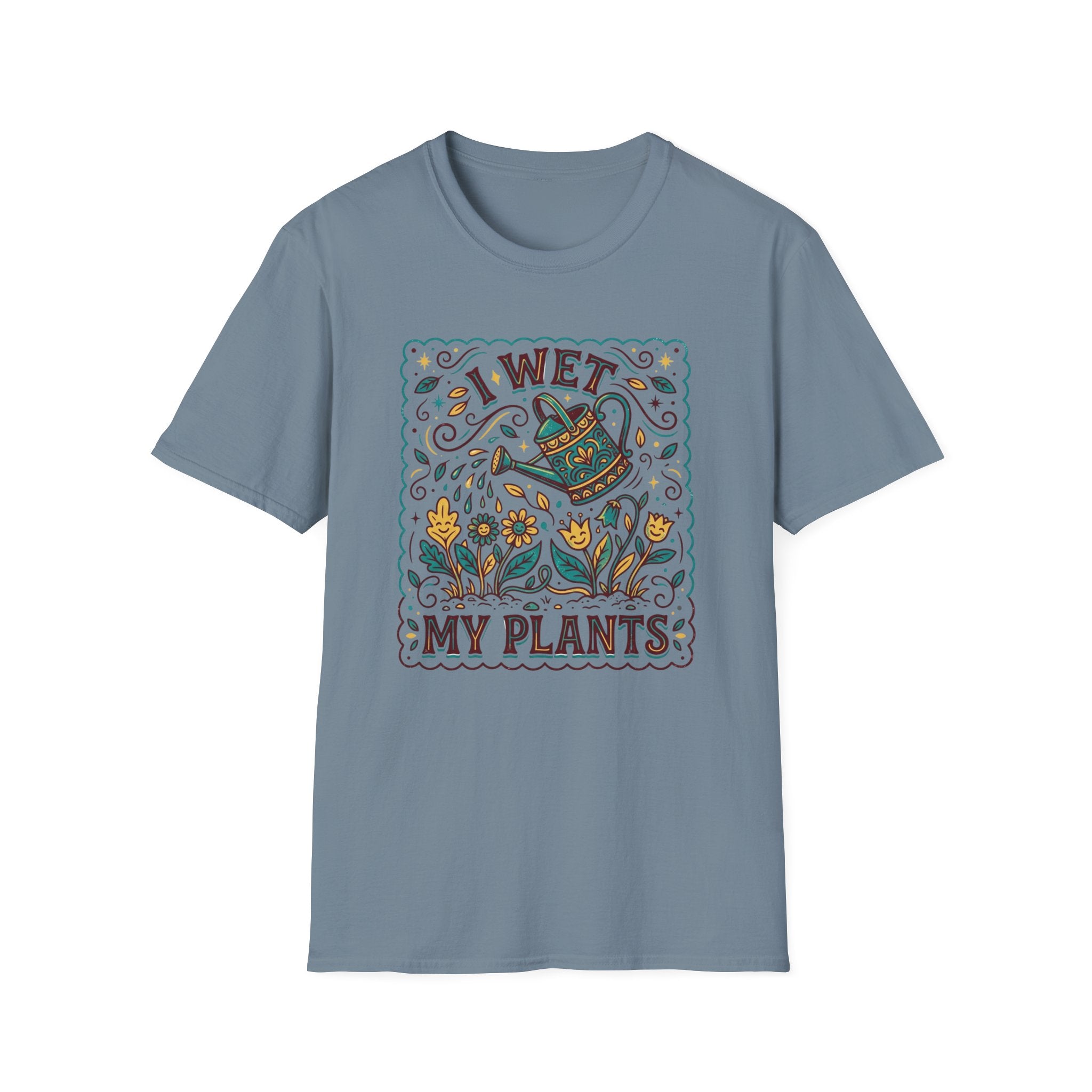 I Wet My Plants T-Shirt (D1)