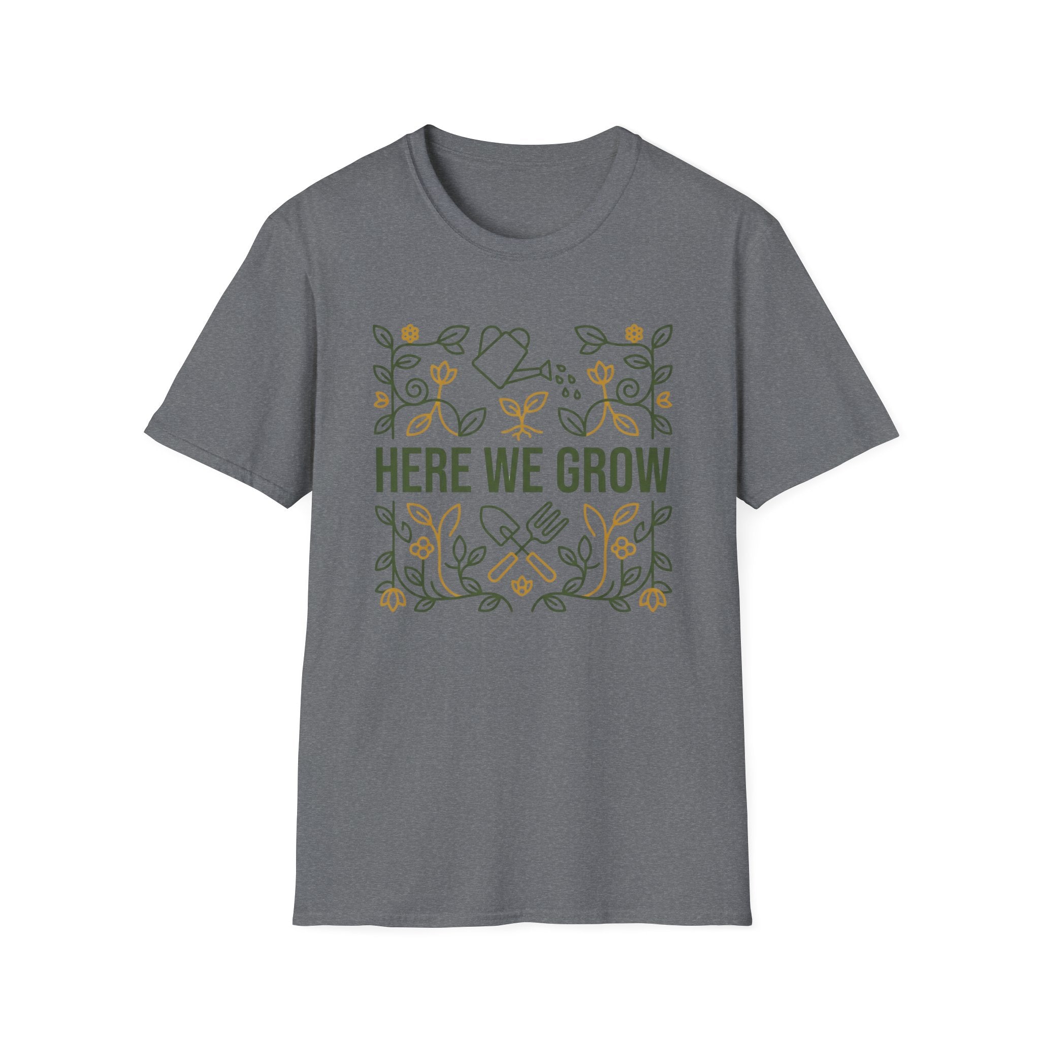 Here We Grow T-Shirt (D1)
