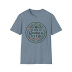 My Garden is My Life T-Shirt (D1)