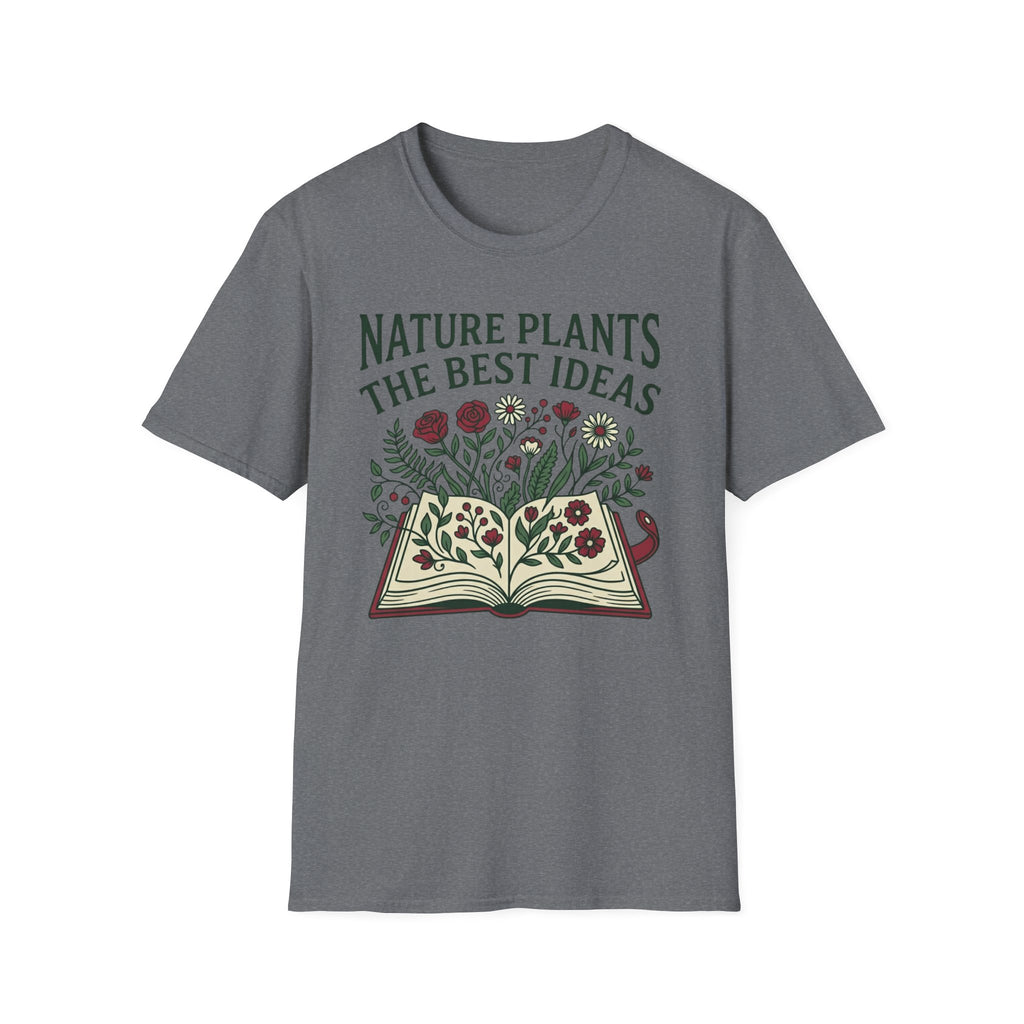 Nature Plants the Best Ideas T-Shirt (D2)