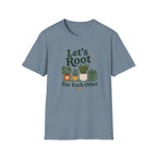 Let's Root for Each Other T-Shirt (D3)
