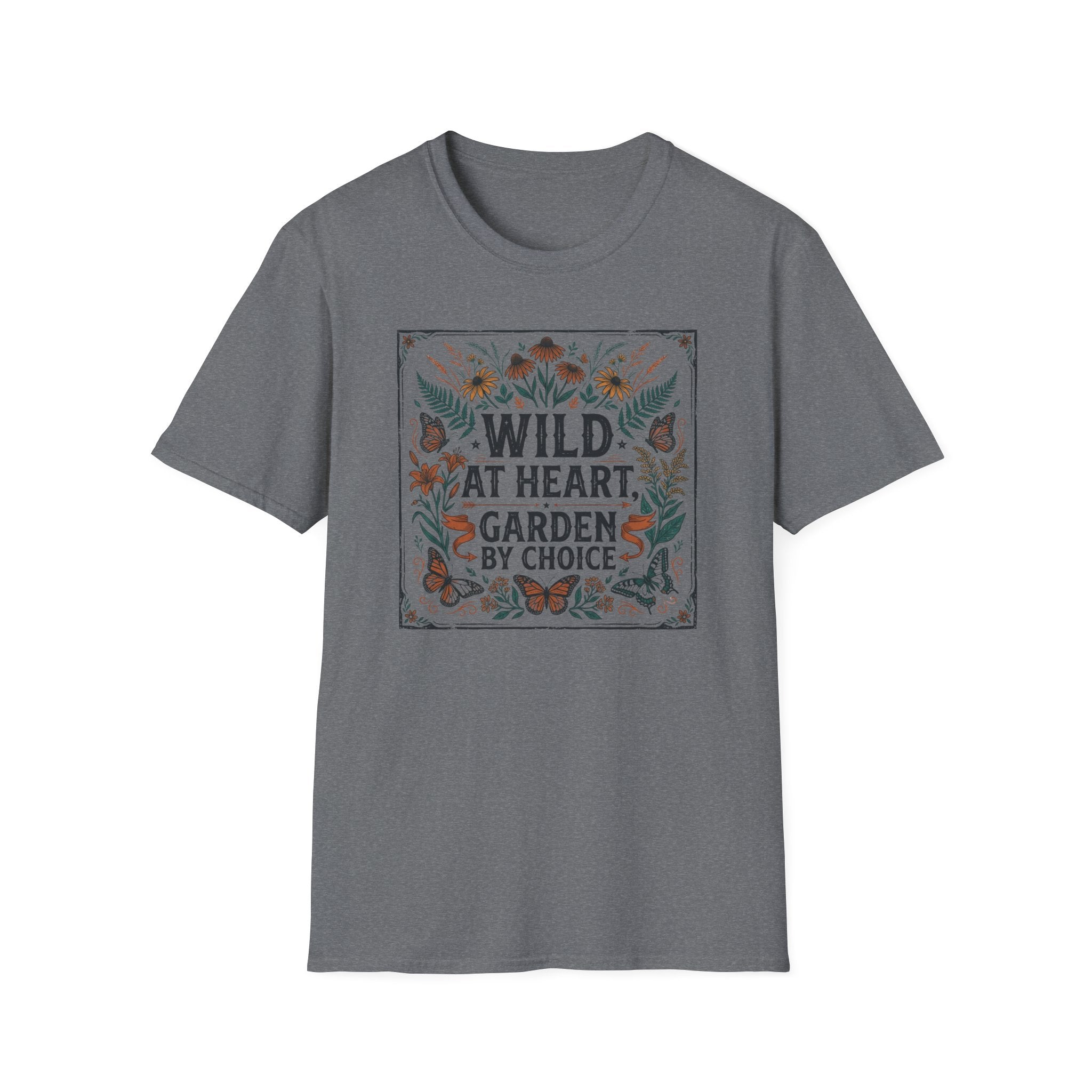 Wild at Heart, Garden by Choice T-Shirt (D1)